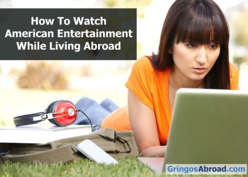 American Entertainment While Living Abroad