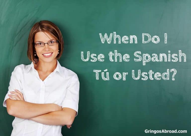 When Do I Use the Spanish Tú or Usted?