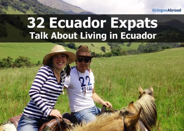 32 Ecuador Expats Talk About Living in Ecuador
